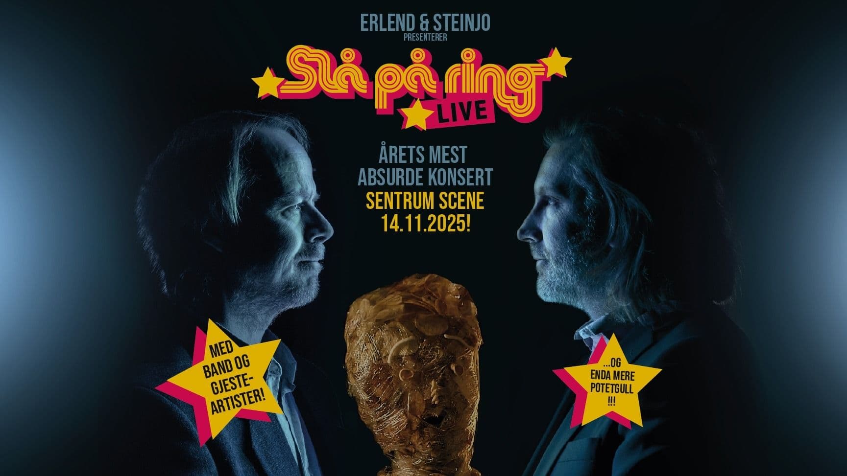 Promotional graphic for Erlend & Steinjo presenterer: Slå på ring – LIVE