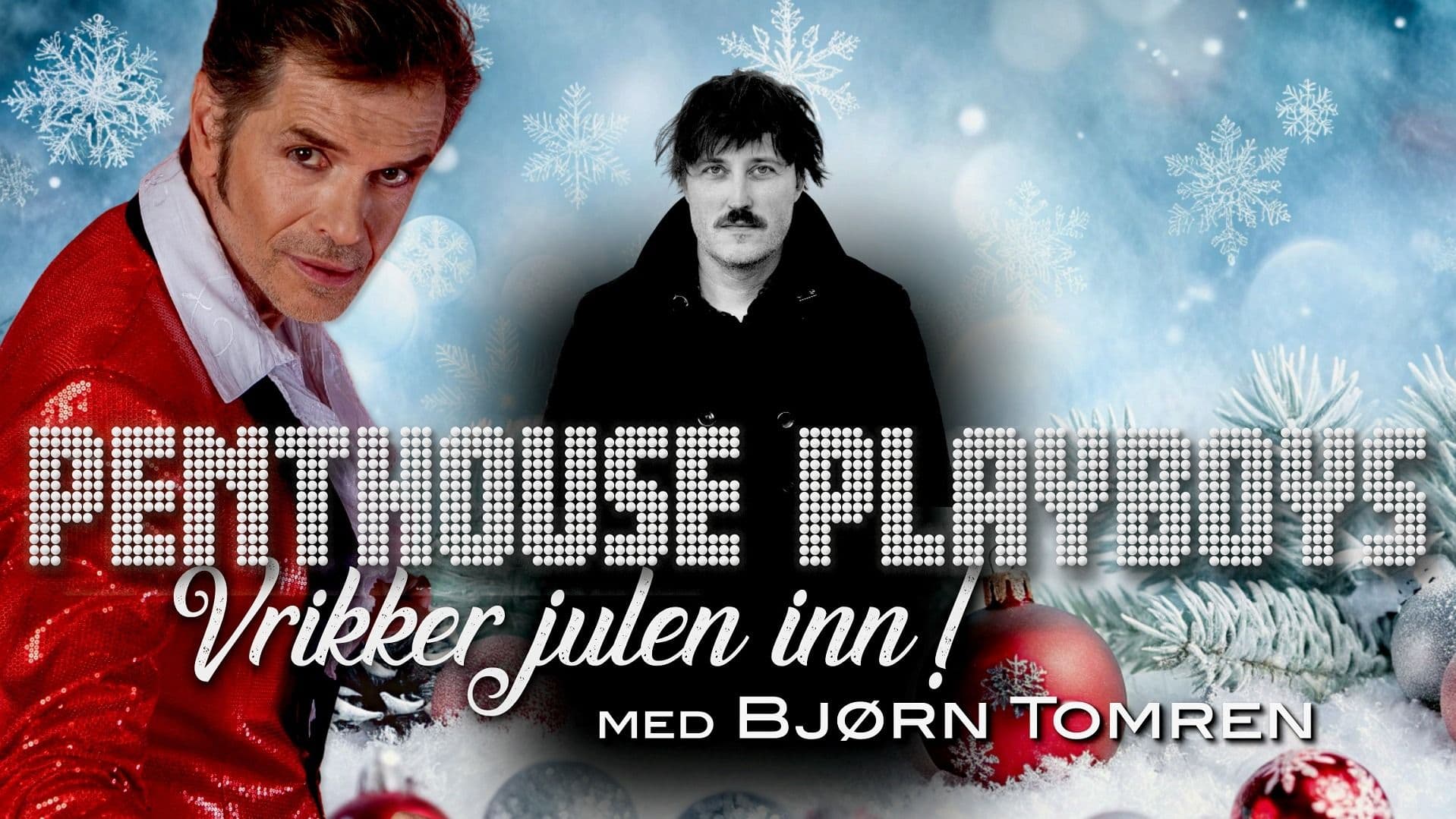 Promotional graphic for Penthouse Playboys vrikker julen inn – med Bjørn Tomren