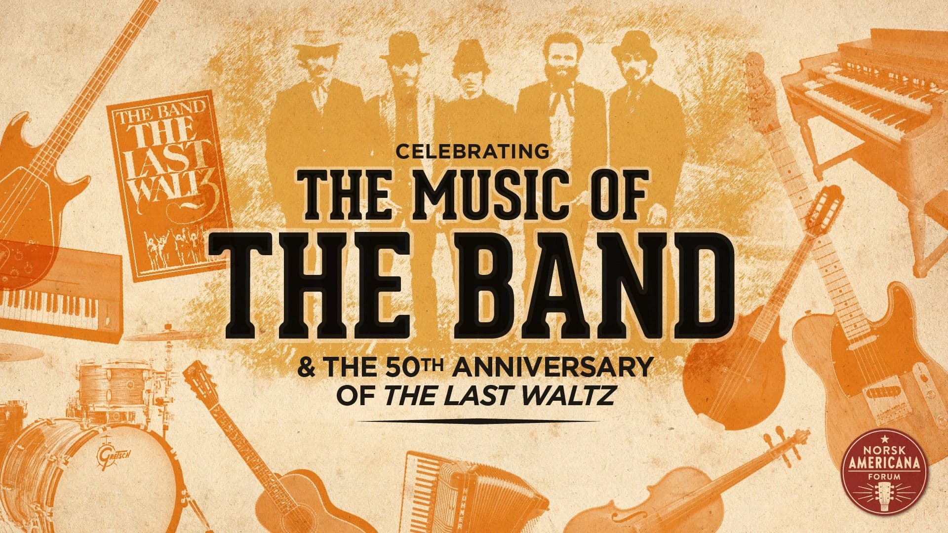 Promotional graphic for Celebrating The Music of The Band & the 50th Anniversary of «The Last Waltz»